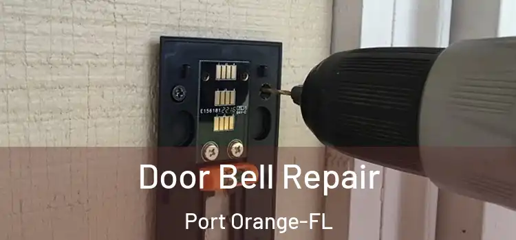 Door Bell Repair Port Orange-FL