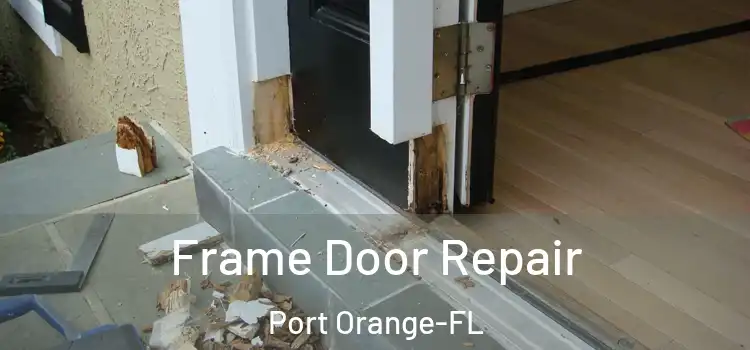  Frame Door Repair Port Orange-FL