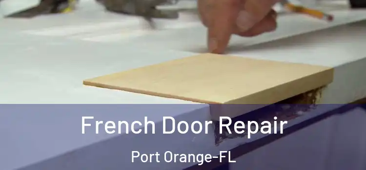  French Door Repair Port Orange-FL