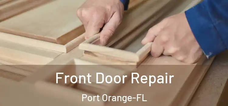  Front Door Repair Port Orange-FL